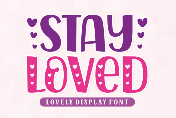 Stay Loved Duo: A Display Font That Elevates Digital Design